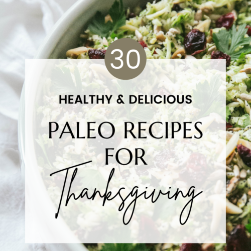 Round up image shwoing 30 paleo recipes for Thanksgiving
